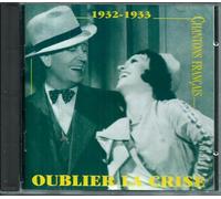 Chantons Francais 1932-1933 : Oublier La Crise