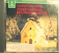 Chantons Noel, Jouez Haubois Resonnez Musettes Orch. & Choeur Dir. Corboz