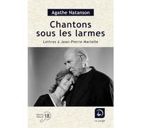 Chantons sous les larmes: Lettres à Jean-Pierre Marielle