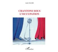Chantons sous l'occupation – L'Harmattan