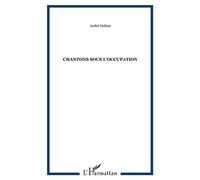Chantons sous l'occupation – L'Harmattan