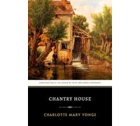 Chantry House: The Original 1886 Inspirational Victorian Christian Novel