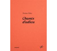 Chants d'adieu - Denise Riley - Bayard Recits - broché - Roman