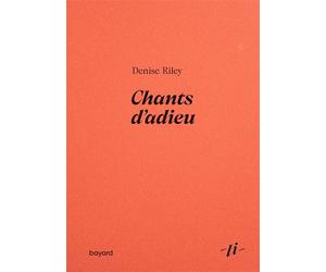 Chants d'adieu - Denise Riley - Bayard Recits - broché - Roman