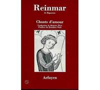 Chants d'amour - Reinmar - Arfuyen - broché - Livre