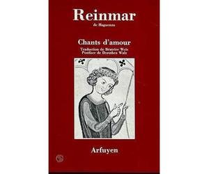Chants d'amour - Reinmar - Arfuyen - broché - Livre