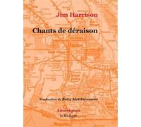 Chants de déraison - Jim Harrison - Le Realgar - broché - Poésie