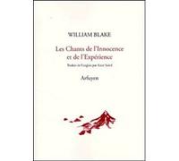 Chants de l'innocence et de l'experience William Blake (Auteur), Alain Suied (Traduction)