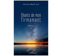 Chants de mon firmament Poèmes - Mamadou Sow Al-Joali - L'harmattan - broché - Poésie