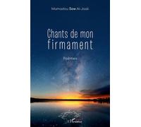 Chants de mon firmament Poèmes - Mamadou Sow Al-Joali - L'harmattan - broché - Poésie