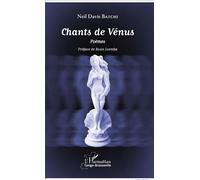 Chants de Vénus Poèmes - Neil Davis Batchi - L'harmattan - broché - Poésie