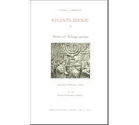 Chants D'exil - Tome 2, Histoire Et Théologie Mystique - Jérusalem, De Babylone À Rome