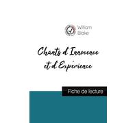 Chants d'Innocence et d'Expérience de William Blake (fiche de lecture et analyse complète de l'oeuvre)