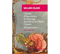 Chants d'Innocence, Le Mariage du Ciel et de l'Enfer, Chants d'Expérience Rp n°719 - William Blake - Rivages - Poche - Poésie