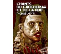 Chants du cauchemar et de la nuit - Thomas Ligotti - Rivages - Poche - Roman