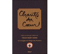 Chants du coeur - Thich Nhât Hanh - Sully Eds - broché - Anthologie