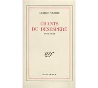 Chants du désespéré: (1914-1920)