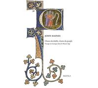 Chants du diable, chants du peuple: Voyage en musique dans le Moyen Âge