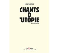 Chants d'utopie : Premier cycle