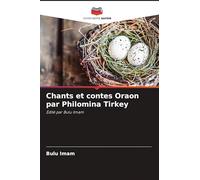 Chants et contes Oraon par Philomina Tirkey