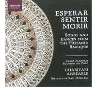 Chants Et Danses De L'espagne Baroque : Esperar, Sentir, Morir