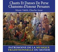 Chants et Danses de Perse/Chansons d'amour Persanes-Patrimoine de la Musique Traditionnelle du Monde