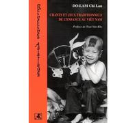 Chants et jeux traditionnels de l'enfance au viêt nam - Chi Lan Do-Lam - L'harmattan - broché - Etude
