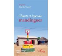 Chants Et Légendes Mandingues