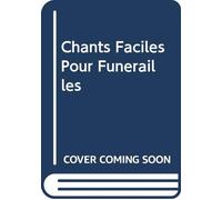 Chants Faciles pour Funérailles