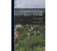 Chants For The Daily Psalms