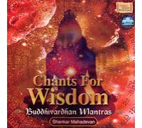 Chants For Wisdom (Indian Devotional / Prayer / Religious Music / Chants/shankar mahadevan))