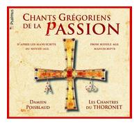 Chants grégoriens de la Passion : D'après les écrits du Moyen Âge – Integral Music