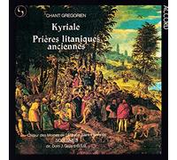 Chants Gregoriens: Kyriale, Prieres Litaniques Anciennes