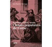Chants populaires de Corse: Lamenti, voceri, nanne