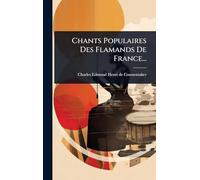 Chants Populaires Des Flamands De France...