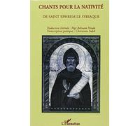 Chants Pour La Nativité De Saint Ephrem Le Syriaque