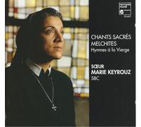 Keyrouz : Chants sacrés Melchites