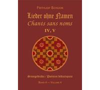 Chants sans noms IV, V : Poésies didactiques, volume 4 (bilingue allemand-français)