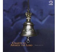 Chants to Awaken the Lord (2005-05-03)