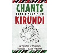 Chants Traditionnels en Kirundi: Une Collection de 20 Mélodies Culturelles et Festives du Burundi
