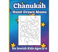 Chanukah Hand-Drawn Mazes for Jewish Kids Ages 4-6: a Fun Way for Little Thinkers & Explorers to Celebrate the Festival of Lights