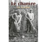 Chanvre en Sarthe (Le) - Collectif - Nouvelles Editions Sutton - broché - Beau livre