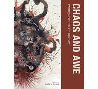 Chaos and Awe: Painting for the 21st Century