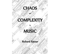 Chaos and Complexity in Music