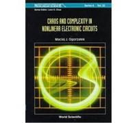 Chaos and Complexity in Nonlinear Electronic Circuits, World Scientific Series on Nonlinear Science. Series A, Vol 22 MacIej J. Ogorzalek (Auteur)