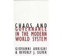 Chaos and Governance in the Modern World System by Giovanni Arrighi Arrighi Giovanni, Beverly J. Silver, Giovanni Arrighi, Iftikhar Ahmad (Auteur)