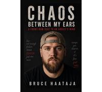 Chaos Between My Ears: A Front-Row Seat to an Addict's Mind
