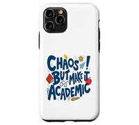 Chaos But Make It Academic - Professeur Amusant de rentrée Scolaire Coque pour iPhone 11 Pro