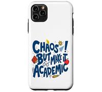Chaos But Make It Academic - Professeur Amusant de rentrée Scolaire Coque pour iPhone 11 Pro Max