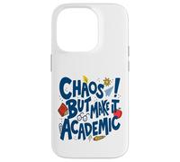 Chaos But Make It Academic - Professeur Amusant de rentrée Scolaire Coque pour iPhone 14 Pro
